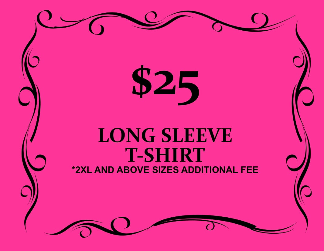 July 2027 Long Sleeve T-shirt $25 - $30
